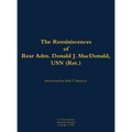 The Reminiscences of Rear Adm. Donald J. Macdonald, USN (Ret.): 1908-1997