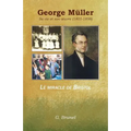George Müller: Sa vie et son oeuvre (1805-1898)
