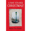 A Very Strange Christmas!