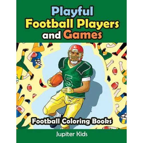 Playful Football Players and Games: Football Coloring Books