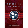 Nashville's New Americans: Tracing the Journeys of Our Immigrant Neighbors