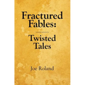 Fractured Fables: Twisted Tales