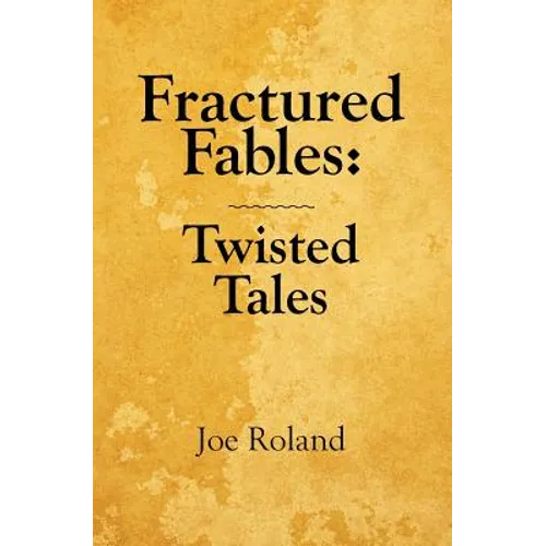 Fractured Fables: Twisted Tales