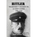 Hitler, Vagabundo Y soldado en la gran guerra: "El Joven Hitler" 3