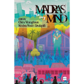 Madras on My Mind: A City in Stories