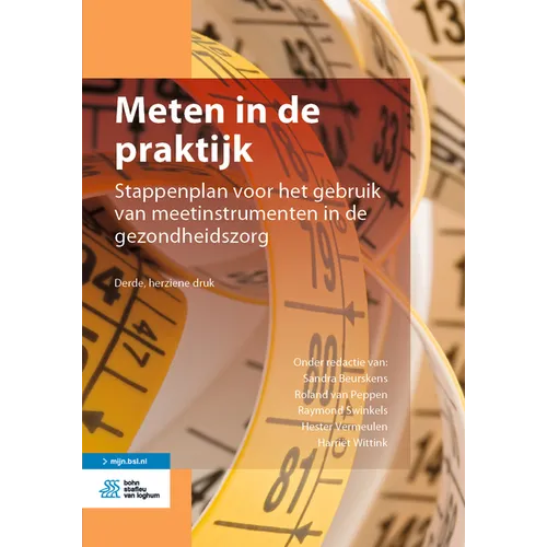 Meten in de Praktijk: Stappenplan Voor Het Gebruik Van Meetinstrumenten in de Gezondheidszorg