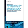 Die Transformation der Informationsmärkte in Richtung Nutzungsfreiheit