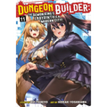 Dungeon Builder: The Demon King's Labyrinth Is a Modern City! (Manga) Vol. 11