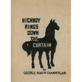 Highboy Rings Down the Curtain