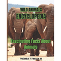 Wild Animals Encyclopedia: Fascinating Facts About Animals