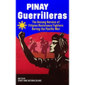 Pinay Guerrilleras: The Unsung Heroics of Filipina Resistance Fighters During the Pacific War