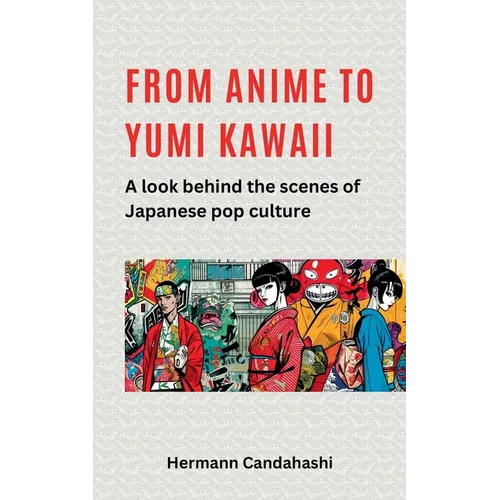 From Anime to Yumi Kawaii: A look behind the scenes of Japanese pop culture