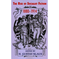 The Rise of Socialist Fiction 1880-1914