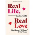 Real Life, Real Love: Life Lessons on Joy, Pain & the Magic That Holds Us Together
