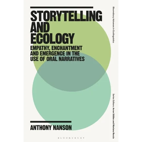 Storytelling and Ecology: Empathy, Enchantment and Emergence in the Use of Oral Narratives
