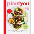 Plantyou: 140+ Ridiculously Easy, Amazingly Delicious Plant-Based Oil-Free Recipes