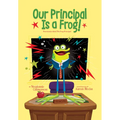 Our Principal Is a Frog!