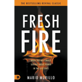 Fresh Fire: When You Are Finally Serious About Power In The End Times