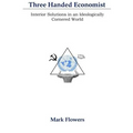 Three Handed Economist: Interior Solutions in an Ideologically Cornered World