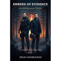 Embers of Evidence - An MM Romance Thriller