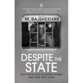 Despite The State: Why India Lets Its People Down And How They Cope