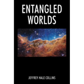 Entangled Worlds