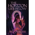 The Horizon Lies Below