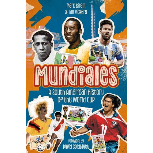 Mundiales: A South American History of the World Cup