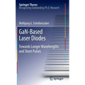 Gan-Based Laser Diodes: Towards Longer Wavelengths and Short Pulses