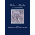 Medioevo E Filosofia: Per Alfonso Maieru