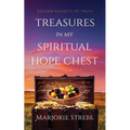 Treasures in My Spiritual Hope Chest: Golden Nuggets of Truth