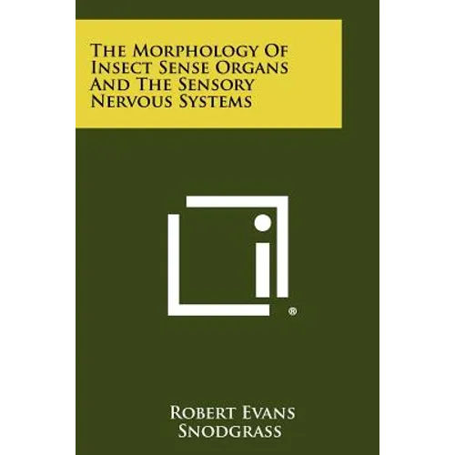 The Morphology Of Insect Sense Organs And The Sensory Nervous Systems