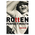 Rotten Perfect Mouth