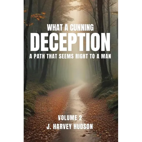What a Cunning Deception: Volume 2