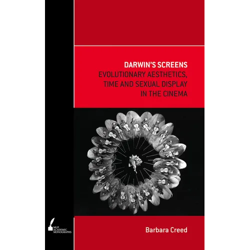 Darwin's Screens: Evolutionary Aesthetics, Time and Sexual Display in the Cinema