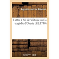 Lettre À M. de Voltaire Sur La Tragédie d'Oreste