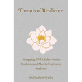Threads Of resilience: Navigating POTS, Ehlers Danlos Syndrome and MCAS