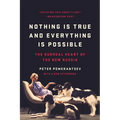 Nothing Is True and Everything Is Possible: The Surreal Heart of the New Russia