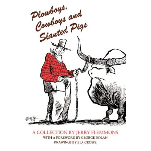 Plowboys, Cowboys, and Slanted Pigs