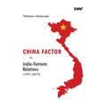China Factor in India-Vietnam Relations (1991-2019)