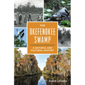 The Okefenokee Swamp: A Natural and Cultural History