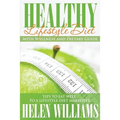 Healthy Lifestyle Diet with Wellness and Dietary Guide: Tips to Eat Well to a Lifestyle Diet Makeover