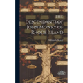 The Descendants of John Mowry of Rhode Island