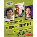 Changemakers in the Arts and Literature: Women Leading the Way