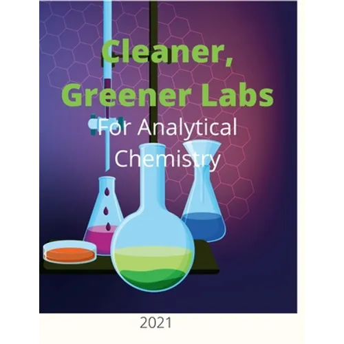 Cleaner, Greener Labs for Analytical Chemistry 2021
