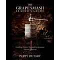 The Grape Smash Leader's Guide: Guiding Others Through Brokenness Toward Renewal