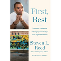 First, Best: Lessons in Leadership and Legacy from Today's Civil Rights Movement