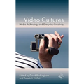 Video Cultures: Media Technology and Everyday Creativity