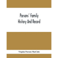 Parsons' Family History And Record
