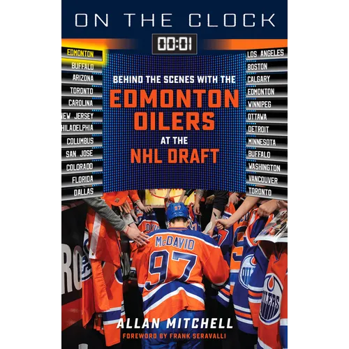 On the Clock: Edmonton Oilers: Behind the Scenes with the Edmonton Oilers at the NHL Draft